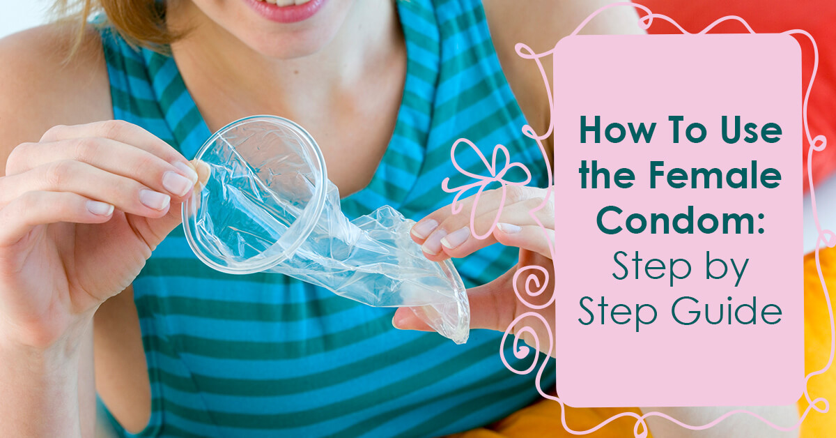 How To Use the Female Condom